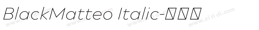 BlackMatteo Italic字体转换